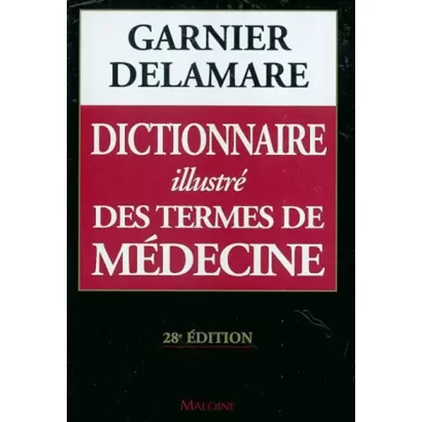 Dictionnaire Illustré Des Termes De MéDecine Garnier-Delamare - Marcel Garnier, ValéRy Delamare, Jean Delamare, ThéRèSe Delamare-Riche, Collectif-image