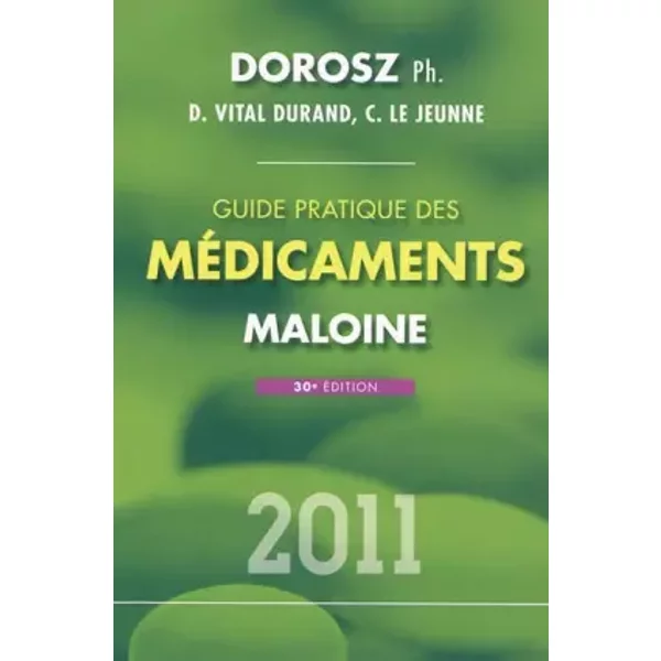 Guide Pratique Des MéDicaments 2011 - Philippe Dorosz, Denis Vital Durand, Claire Le Jeunne Et Collectif-image
