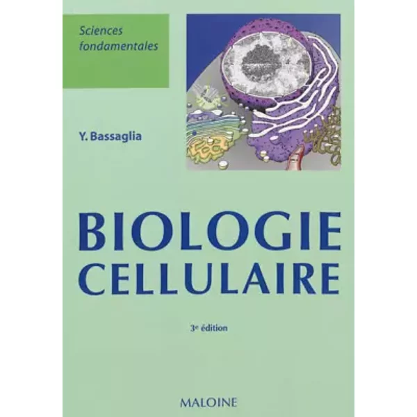Biologie cellulaire sciences fondamentales - Yann Bassaglia