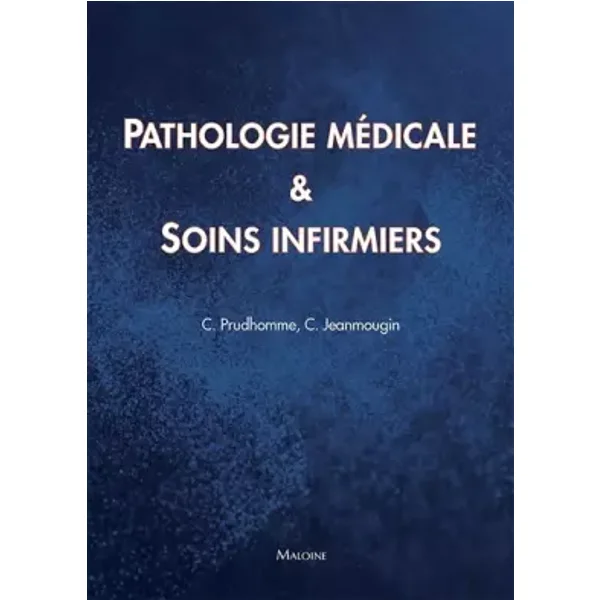 Pathologie médicale et soins infirmiers - Christophe Prudhomme