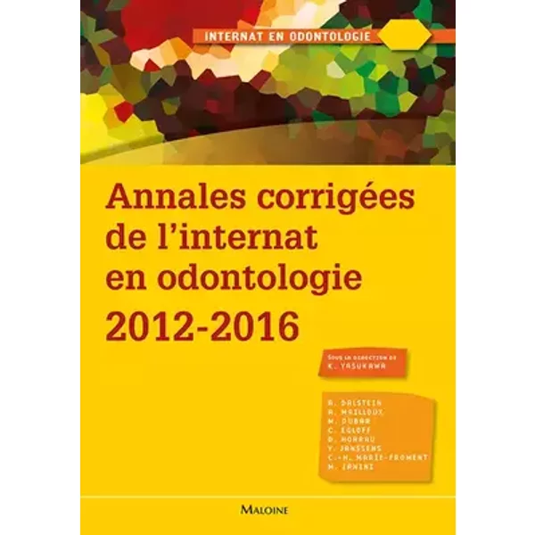 Annales corrigées de l'internat en odontologie 2012-2016 - K. Yasukawa