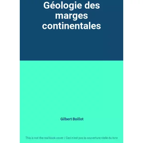Géologie des marges continentales - Gilbert Boillot