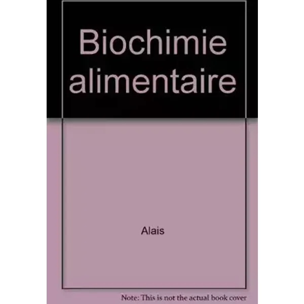 Biochimie alimentaire - Alais, G Linden