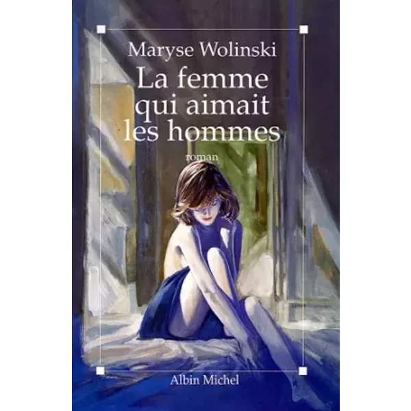 La Femme Qui Aimait Les Hommes - Maryse Wolinski-image