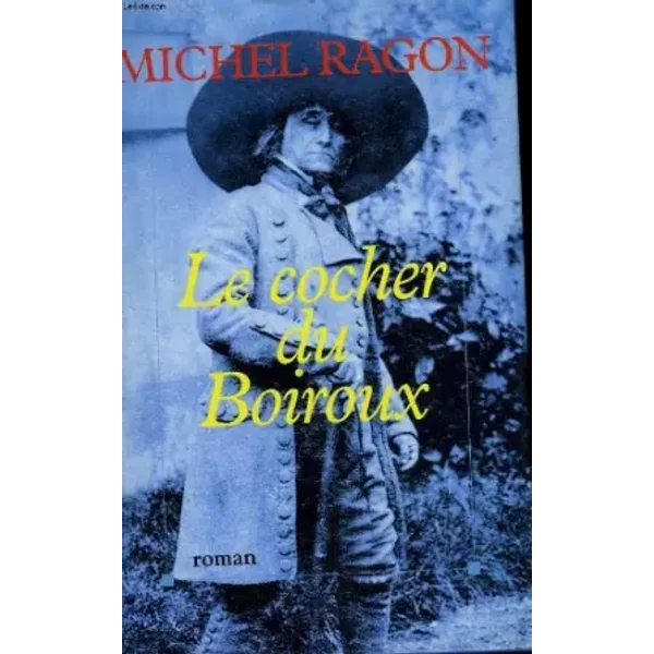 Le cocher du Boiroux - Michel Ragon