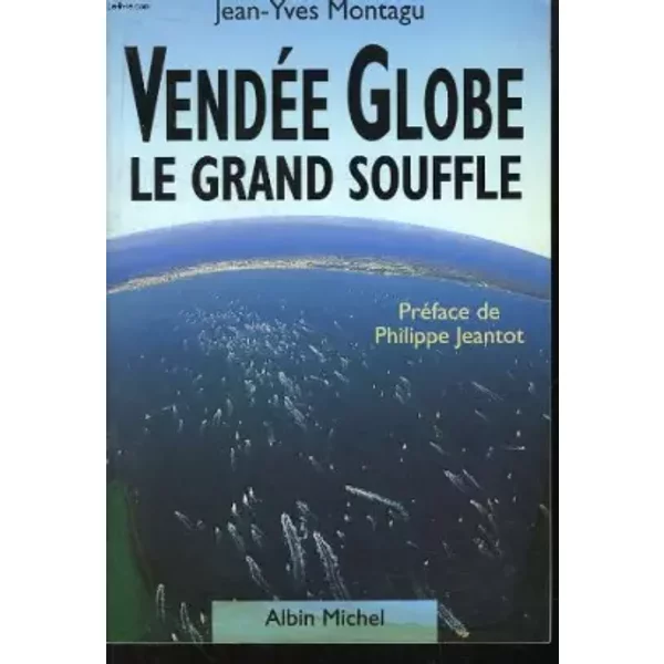 Vendee Globe . Le Grand Souffle - Jean-Yves Montagu-image