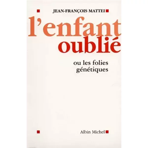 L'enfant Oublié: Ou Les Folies GéNéTiques - Jean-FrançOis MattéI-image