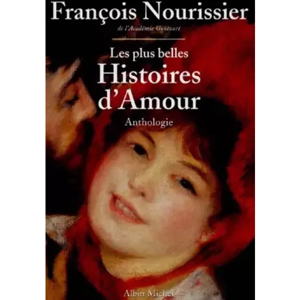 Les Plus Belles Histoires D'amour - FrançOis Nourissier-image