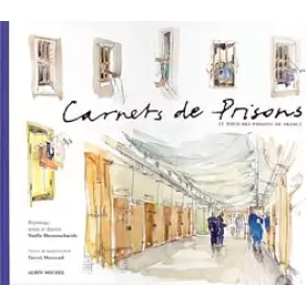 Carnets de prisons. Le Tour des prisons de France - Nöelle Herrenschmidt, Patrick Mounaud