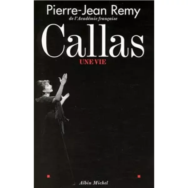 Callas, Une Vie - Pierre-Jean RéMy-image