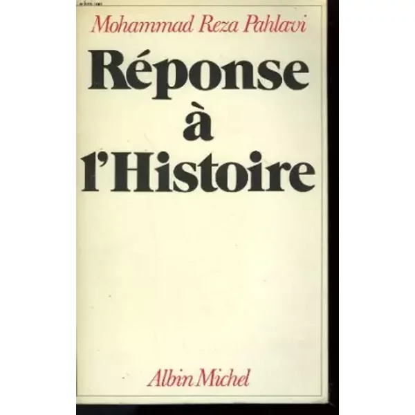 Réponse à l'histoire - Mohamed-Reza Pahlavi