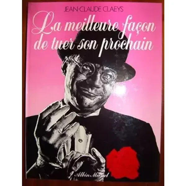 La meilleure façon de tuer son prochain