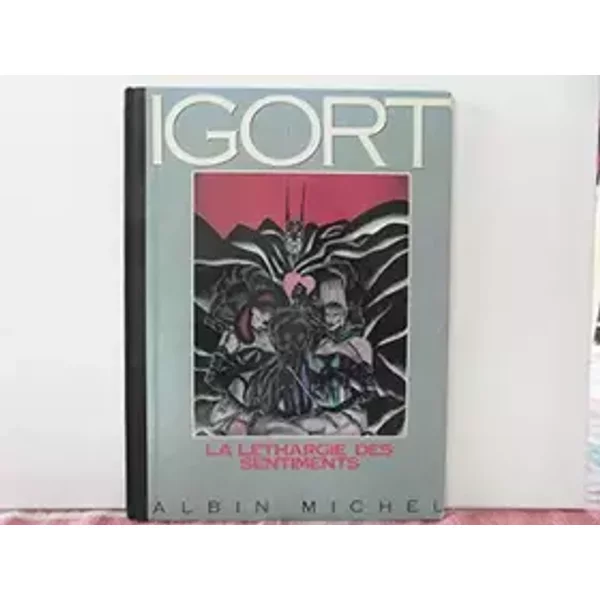 La Léthargie des sentiments... - Igort, Marc Voline