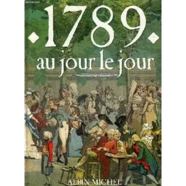 1789 Au Jour Le Jour - Jacques Marseille-image