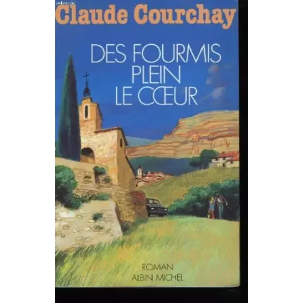 Des Fourmis Plein Le Coeur - Claude Courchay-image