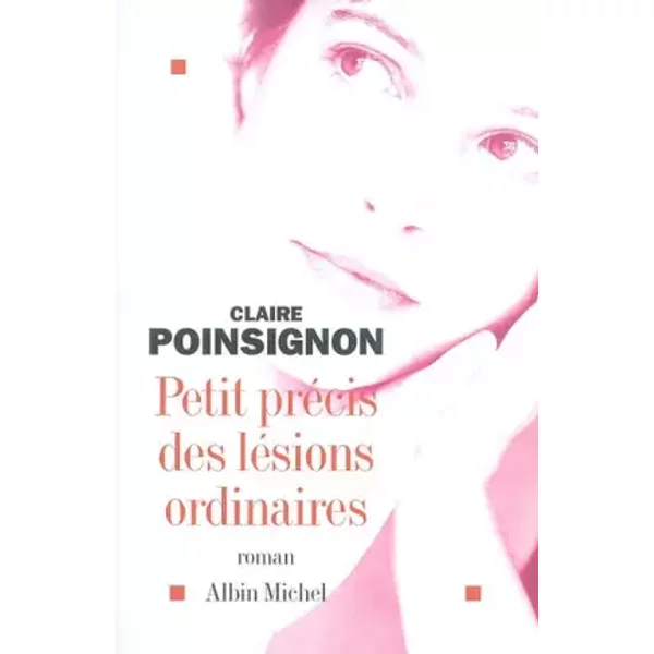Petit PréCis Des LéSions Ordinaires - Claire Poinsignon-image