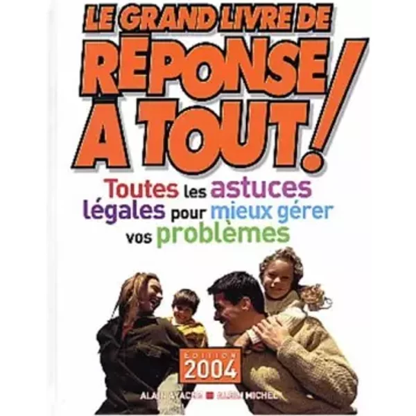 Le Grand Livre De RéPonse à Tout 2004 - Collectif, Alain Ayache-image