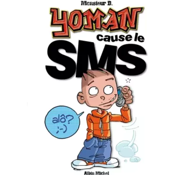 Yoman, Tome 3 : Yoman Parle Le Sms - Monsieur B.-image