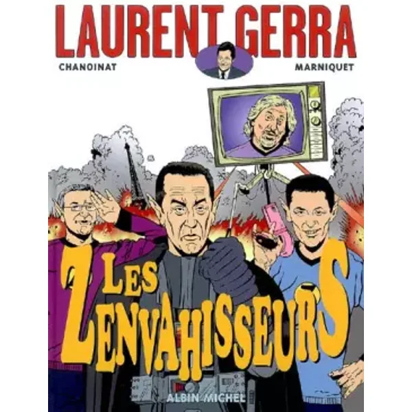 Les Zenvahisseurs - Laurent Gerra