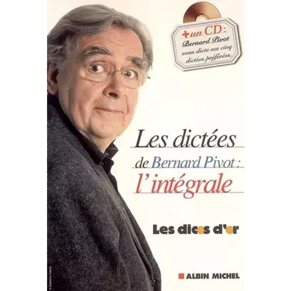 Les Dictées de Bernard Pivot (1 livre + 1 CD audio) : L'Intégrale - Bernard Pivot, Micheline Sommant