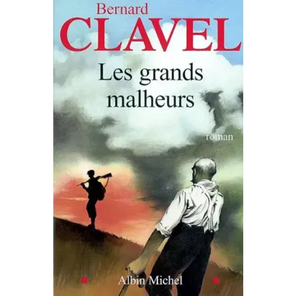 Les Grands Malheurs - Bernard Clavel-image