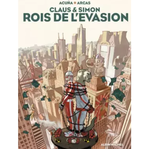 Claus et Simon : Rois de l'évasion - Carlos-C Acuna, Arcas, Jean-Michel Boschet