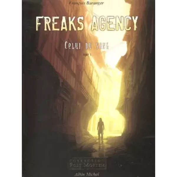 Freaks Agency : Celui du sang - François Baranger