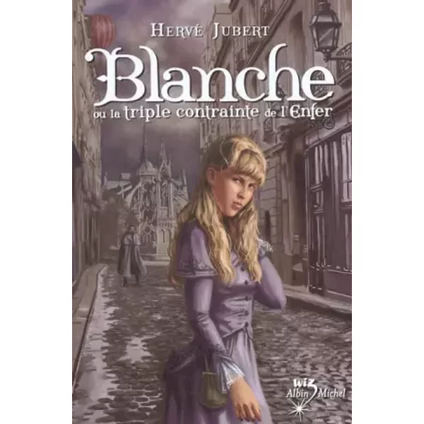 Blanche Ou La Triple Contrainte De L'enfer - Hervé Jubert-image