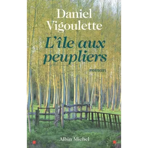 L'ile Aux Peupliers - Daniel Vigoulette-image