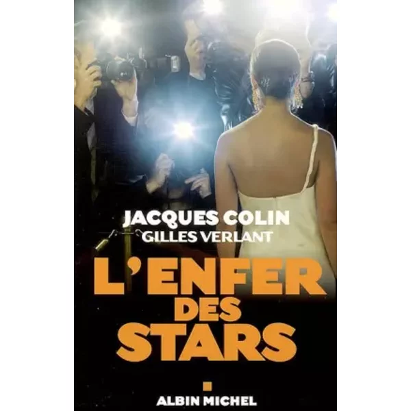 L'Enfer des stars - Gilles Verlant, Jacques Colin