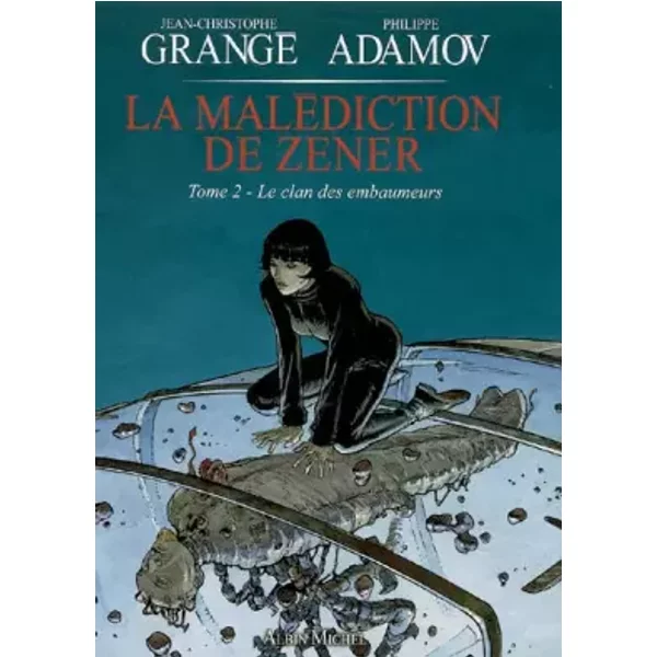 La malédiction de Zener - Tome 02: Le clan des embaumeurs - Jean-Christophe Grangé, Philippe Adamov