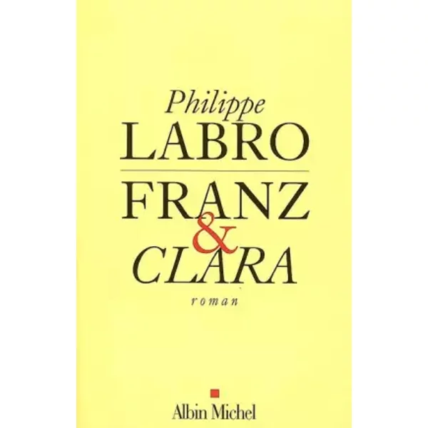 Franz Et Clara - Philippe Labro-image