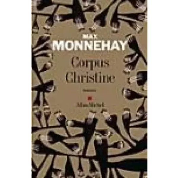 Corpus Christine - Prix Du Premier Roman 2006 - Max Monnehay-image