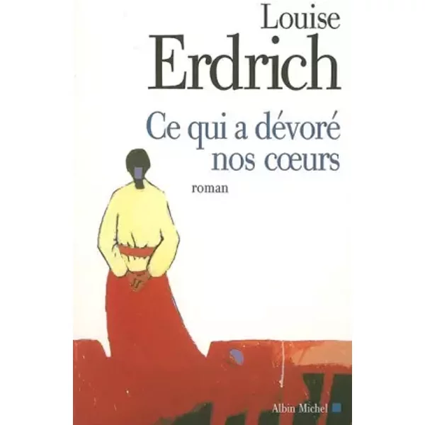 Ce Qui A DéVoré Nos Coeurs - Louise Erdrich Et Isabelle Reinharez-image