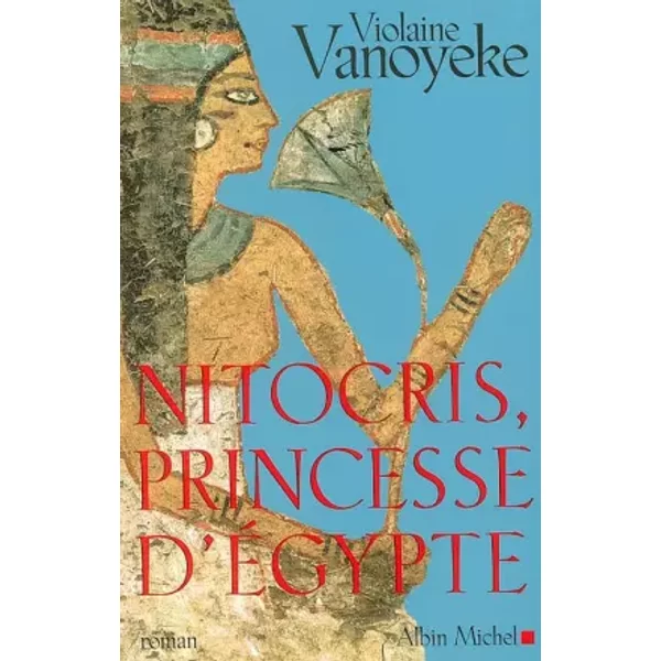 Nitocris, Princesse D'egypte - Violaine Vanoyeke-image