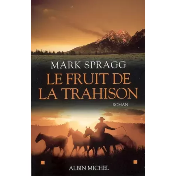 Le Fruit De La Trahison - Mark Spragg-image
