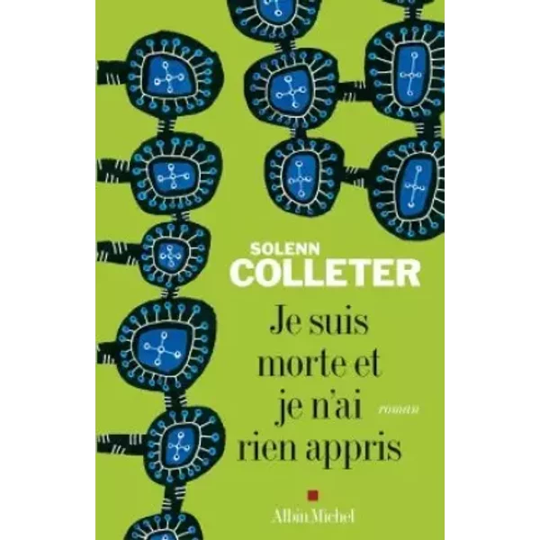 Je Suis Morte Et Je N'ai Rien Appris - Solenn Colleter-image