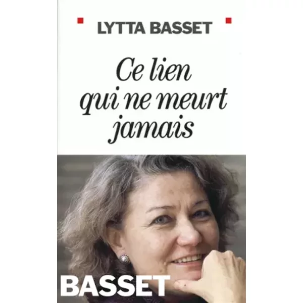 Ce Lien Qui Ne Meurt Jamais - Lytta Basset-image