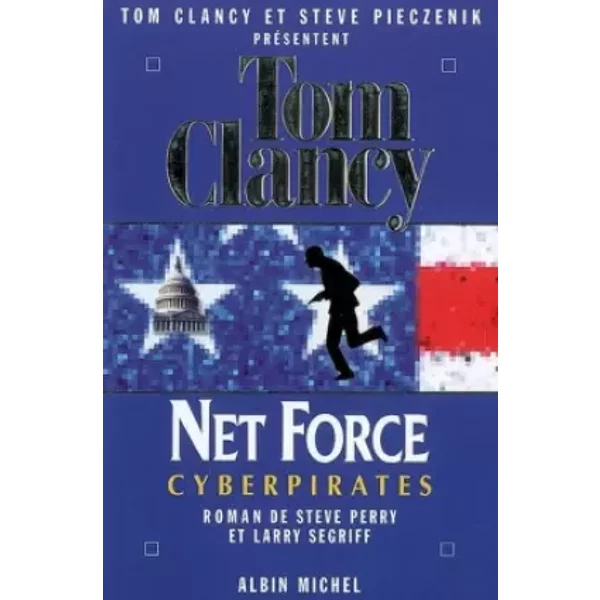 Net Force, Tome 7 : Cyberpirates - Tom Clancy, Steve Perry, Larry Segriff, Steve Pieczenik, Jean Bonnefoy-image