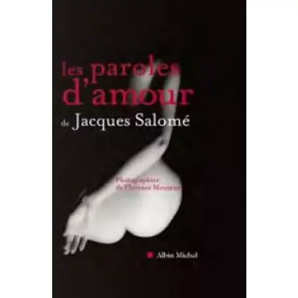 Les Paroles D'amour - Jacques Salomé, Florence Mouraux-image