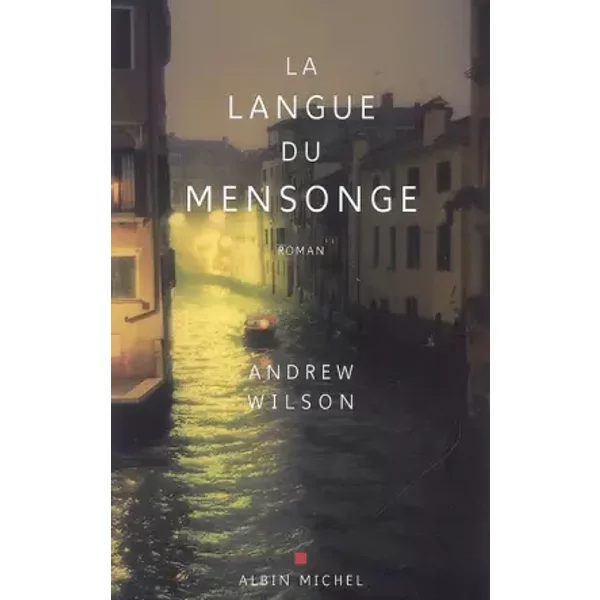 La Langue Du Mensonge - Andrew Wilson Et FrançOise Du Sorbier-image