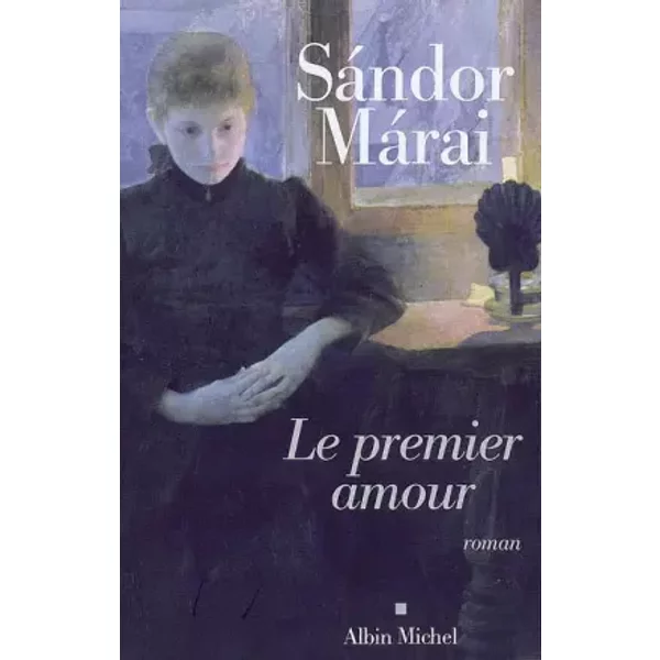 Le Premier Amour - Sandor Marai-image