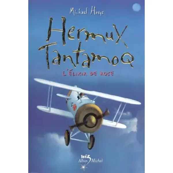 Hermux Tantamoq : L'éLixir De Rose - Michael Hoeye-image