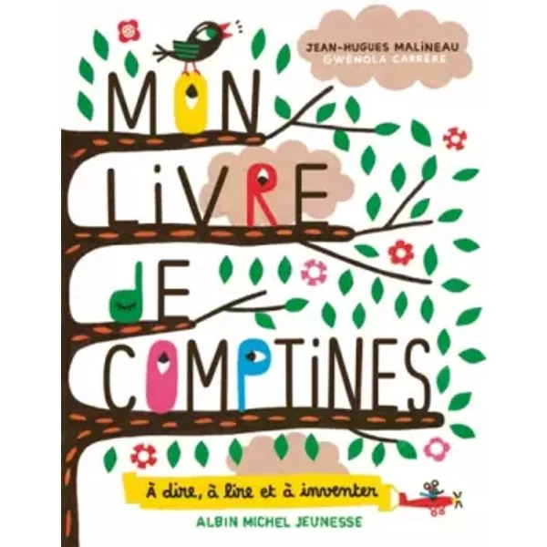 Mon livre de comptines: A lire, à dire et à inventer - Jean-Hugues Malineau, Gwenola CARRERE