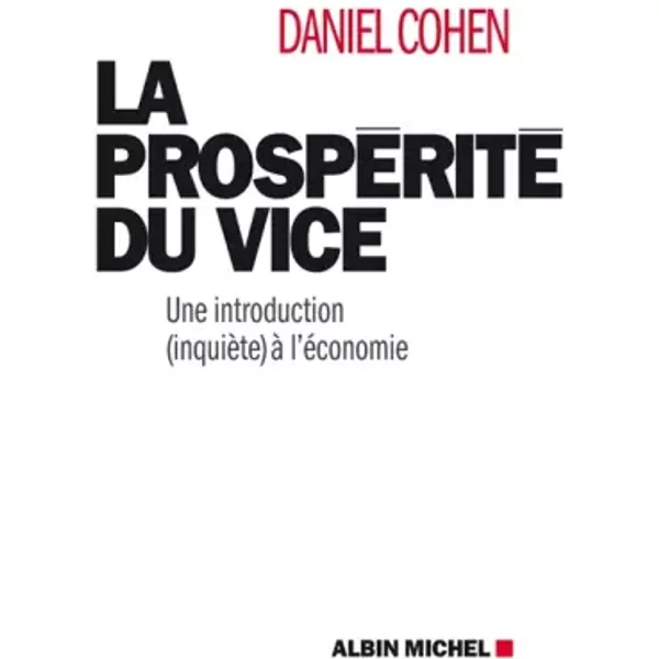 La ProspéRité Du Vice - Une Introduction (InquièTe) à L'economie - Daniel Cohen-image