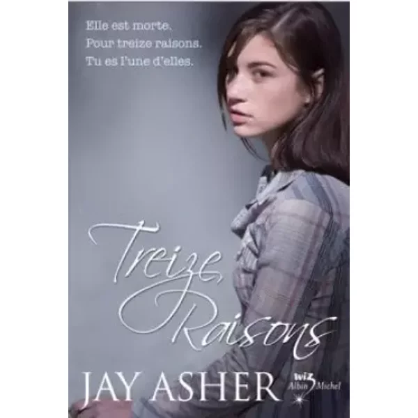 Treize Raisons - Thirteen Reasons Why (FrançAis) - Jay Asher-image