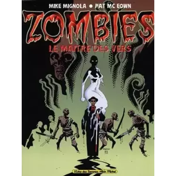 Zombies - Le Maître des Vers - Mike Mignola, Pat Mc Eown