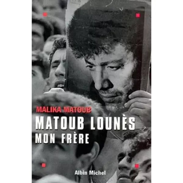 Matoub Lounès, mon frère - Malika Matoub