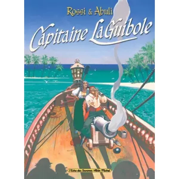 Capitaine La Guibole - E. Abuli, Abuli Enrique, Christian Rossi