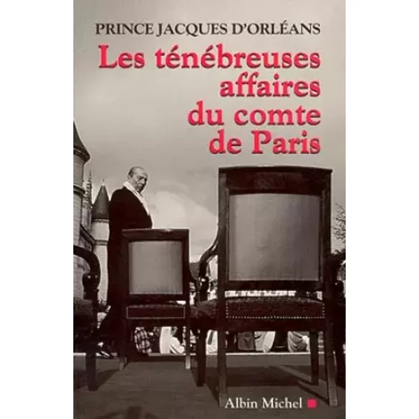 Les TéNéBreuses Affaires Du Comte De Paris - Jacques D' Orleans-image